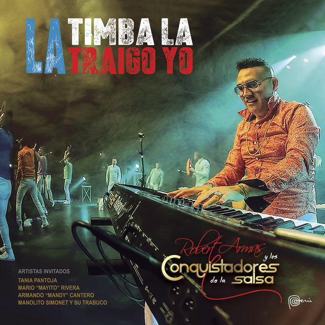 La Timba La Traigo Yo - Robert Armas y los Conqistadores de la Salsa